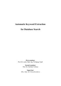 Automatic Keyword Extraction for Database Search First examiner Prof. Dr. techn. Dipl.-Ing. Wolfgang Nejdl Second examiner