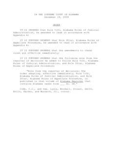 IN THE SUPREME COURT OF ALABAMA December 18, 2008 ORDER IT IS ORDERED that Rule 5(D), Alabama Rules of Judicial Administration, be amended to read in accordance with