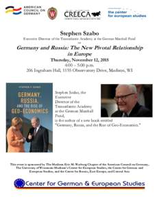 Stephen Szabo  Executive Director of the Transatlantic Academy at the German Marshall Fund on  Germany and Russia: The New Pivotal Relationship