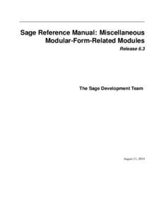 Sage Reference Manual: Miscellaneous Modular-Form-Related Modules Release 6.3 The Sage Development Team