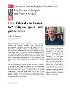 Key Issues in Religion and World Affairs 	
   How Liberal can France be? Religion, space, and