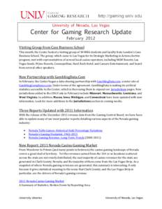 University of Nevada, Las Vegas  Center for Gaming Research Update February[removed]Visiting Group from Cass Business School