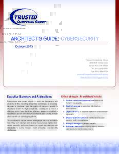 ARCHITECT’S GUIDE: CYBERSECURITY October 2013 Trusted Computing Group 3855 SW 153rd Drive Beaverton, OR 97006