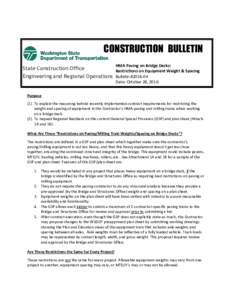 CONSTRUCTION BULLETIN HMA Paving on Bridge Decks: State Construction Office Restrictions on Equipment Weight & Spacing Engineering and Regional Operations Bulletin #
