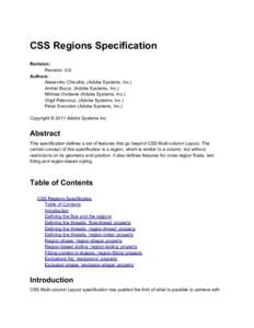 CSS Regions Specification Revision: Revision: 0.6 Authors: Alexandru Chiculita, (Adobe Systems, Inc.) Andrei Bucur, (Adobe Systems, Inc.)