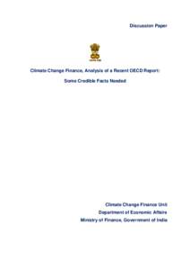 Discussion Paper  Climate Change Finance, Analysis of a Recent OECD Report: Some Credible Facts Needed  Climate Change Finance Unit