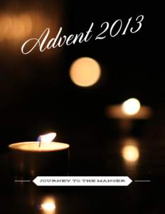 How to use this Advent Guide The word advent means the coming or arrival of something important. Advent is the season when the church celebrates the coming or arrival of Jesus. The Advent Season is all about anticipatin