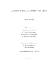 Automatic Parallelization for GPUs  Thomas B. Jablin A Dissertation Presented to the Faculty