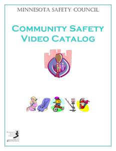 MINNESOTA SAFETY COUNCIL  Community Safety Video Catalog  INTRODUCTION--------------------------------------------------LOAN POLICY