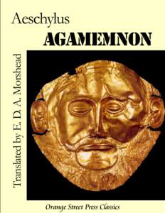 Aeschylus Translated by E. D. A. Morshead Agamemnon  Orange Street Press Classics