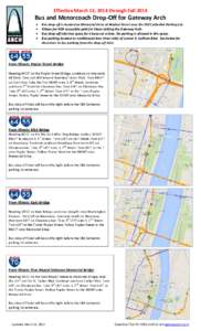 Effective March 15, 2014 through Fall[removed]Bus and Motorcoach Drop-Off for Gateway Arch • • •