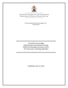 The Honourable Edward (Ted) Hughes, Q.C., Commissioner *************************************************** Transcript of Proceedings Publication Ban and Redaction Hearing,