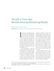 Oil spill in Timor Sea: Remote Sensing Monitoring Results By N.V. Terleeva1, A.Yu. Ivanov2 Key words: disaster, oil platform, oil spill, optical and SAR images, satellite monitoring  I