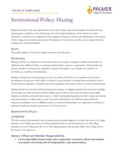 OFFICE OF COMPLIANCE  .......................................... Institutional Policy: Hazing Registered student clubs and organizations exist at the College under the assumption that their activities