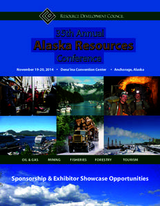 35th Annual  Alaska Resources Conference November 19-20, 2014 • Dena’ina Convention Center