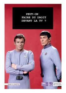 Fabrice Defferard Juriste, Université de Reims, auteur de l’ouvrage « Le droit selon Star Trek », Mare & Martin ed. Et  Barbara Villez