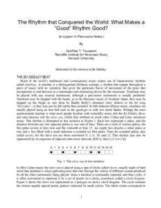 The Rhythm that Conquered the World: What Makes a “Good” Rhythm Good? (to appear in Percussive Notes.) By Godfried T. Toussaint Radcliffe Institute for Advanced Study
