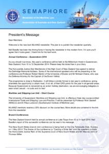 SEMAPHORE Newsletter of the Maritime Law Association of Australia and New Zealand President’s Message Dear Members