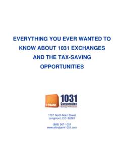 EVERYTHING YOU EVER WANTED TO KNOW ABOUT 1031 EXCHANGES AND THE TAX-SAVING OPPORTUNITIESNorth Main Street