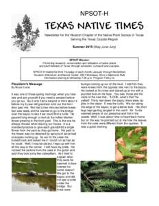 NPSOT-H  TEXAS NATIVE TIMES Newsletter for the Houston Chapter of the Native Plant Society of Texas Serving the Texas Coastal Region SummerMay-June-July)