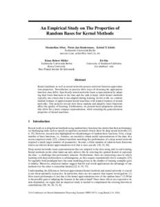 An Empirical Study on The Properties of Random Bases for Kernel Methods Maximilian Alber, Pieter-Jan Kindermans, Kristof T. Schütt Technische Universität Berlin  Klaus-Robert Müller