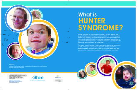 What is  HUNTER SYNDROME? Hunter syndrome, or mucopolysaccharidosis II (MPS II), is a rare and progressive lysosomal storage disease inherited in an X-linked recessive