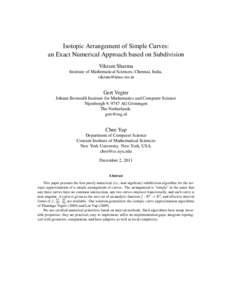 Isotopic Arrangement of Simple Curves: an Exact Numerical Approach based on Subdivision Vikram Sharma Institute of Mathematical Sciences, Chennai, India. [removed]