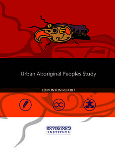 Urban Aboriginal Peoples Study EDMONTON REPORT Published by  Environics Institute