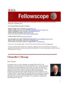 THE ELECTRONIC NEWSLETTER FOR ALL MEMBERS OF THE AIA COLLEGE OF FELLOWS ISSUESeptember 2013 AIA College of Fellows Executive Committee: Ronald L. Skaggs, FAIA, Chancellor,  William J. Stanley, 