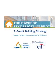 The Power of Rent Reporting PILOT A Credit Building Strategy SARAH CHENVEN  and