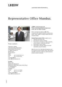 Landesbank Baden-Württemberg  Representative Office Mumbai. LBBW-international: Your local partner wherever you are in the world.