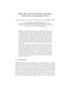 Black Hole Search with Finite Automata Scattered in a Synchronous Torus J´er´emie Chalopin1 , Shantanu Das1 , Arnaud Labourel1 , and Euripides Markou2 1  2