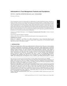 Authorization in Trust Management: Features and Foundations PETER C. CHAPIN, CHRISTIAN SKALKA, and X. SEAN WANG University of Vermont Trust management systems are frameworks for authorization in modern distributed system