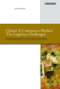 China’s E-Commerce Market: The Logistics Challenges Distribution gains importance as online markets heat up in China A