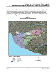 Chapter IV – Groundwater Basin Reports Northwest Metropolitan Service Area - Ventura County Basins The Ventura County Basins include seven groundwater basins located within the Metropolitan service area in southern Ven