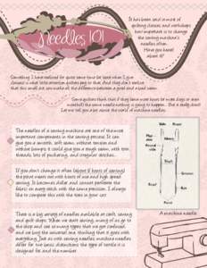 Needles 101  It has been said in most of quilting classes and workshops how important is to change the sewing machine’s