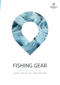 FISHING GEAR FOR PROFESSIONALS SWIVELLINES | SNOODED HOOKS | ROPE | COMPLETE LONGLINE PACKAGES MØRENOT GROUP FISHERY | AQUACULTURE | DYRKORN | OFFSHORE