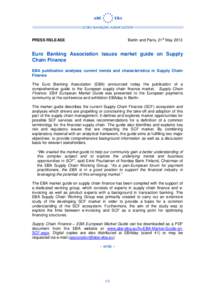 Berlin and Paris, 21st MayPRESS RELEASE Euro Banking Association issues market guide on Supply Chain Finance
