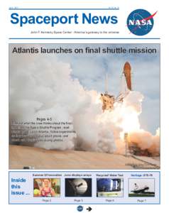 July 8 , 2011  Vol. 51, No. 13 Spaceport News John F. Kennedy Space Center - America’s gateway to the universe