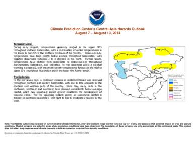Climate Prediction Center’s Central Asia Hazards Outlook August, 2018 Temperatures: Near to slightly below-normal temperatures prevailed across most of the region from July 29 to August 4. Slightly above-normal 