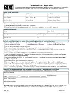 Death Certificate Application  The information requested on this application is required by Minnesota Statutes, section, subdivision 7 and Minnesota Rules, partIf you do not complete all fields, the a