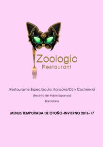 Restaurante Espectáculo, Karaoke/DJ y Coctelería (Recinto del Poble Espanyol) Barcelona MENUS TEMPORADA DE OTOÑO-INVIERNO