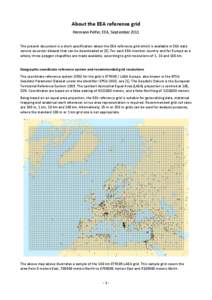 About the EEA reference grid Hermann Peifer, EEA, September 2011 The present document is a short specification about the EEA reference grid which is available in EEA data service as vector dataset that can be downloaded 