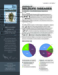 VO L U M ER AT E S  The Journal of Wildlife Diseases (JWD) is published quarterly by the Wildlife Disease Association (WDA). JWD is a primary tool used by the WDA in accomplishing its mission, to “acquire,