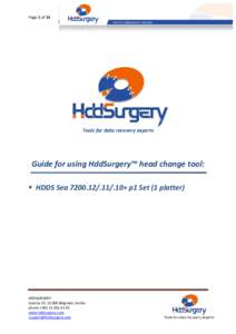 Page 1 of 15  Tools for data recovery experts Guide for using HddSurgery™ head change tool:  HDDS Sea[removed]+ p1 Set (1 platter)