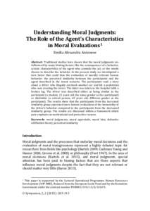 Understanding Moral Judgments: The Role of the Agent’s Characteristics in Moral Evaluations1 Emilia Alexandra Antonese Abstract: Traditional studies have shown that the moral judgments are influenced by many biasing fa