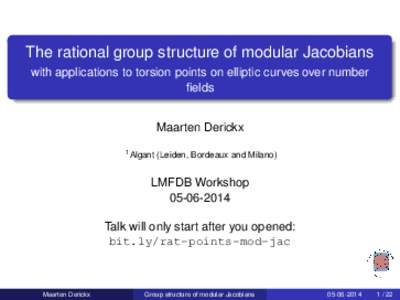 The rational group structure of modular Jacobians with applications to torsion points on elliptic curves over number fields Maarten Derickx 1 Algant