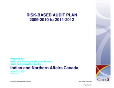 RISK-BASED AUDIT PLAN[removed]to[removed]Prepared by: Audit and Assurance Services Branch Audit and Evaluation Sector