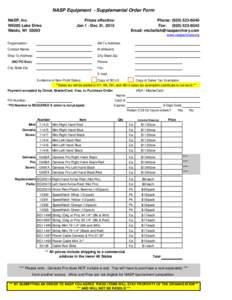 NASP Equipment - Supplemental Order Form NASP, Inc. W4285 Lake Drive Waldo, WIPrices effective: