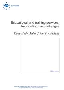 Educational and training services: Anticipating the challenges Case study: Aalto University, Finland Click for contents